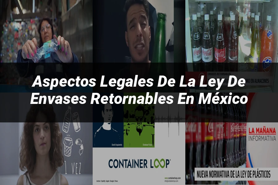 "Aspectos legales de la ley de envases retornables en México"