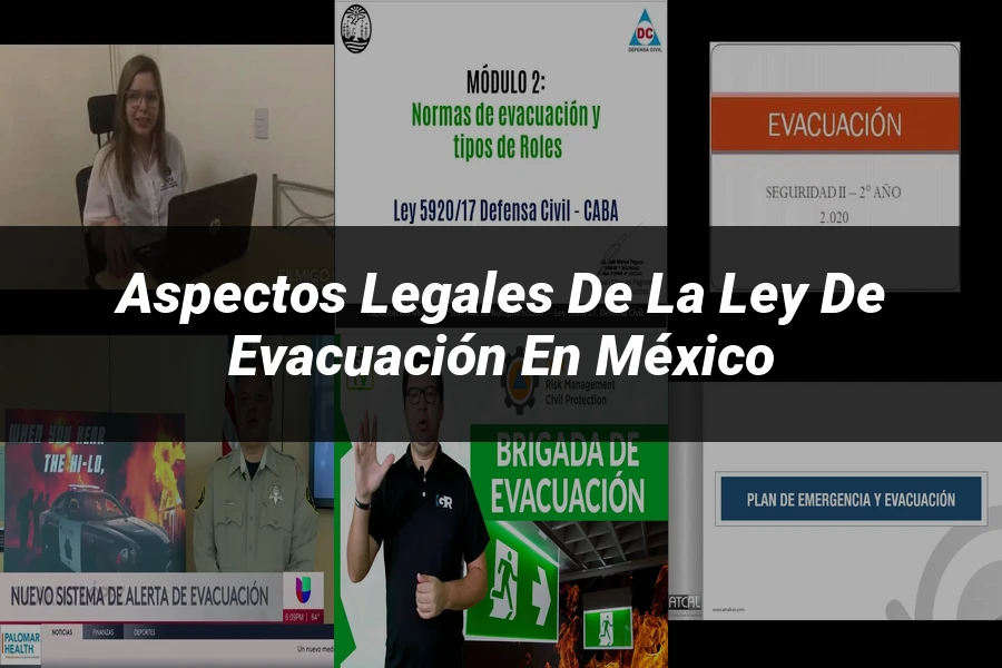 "Aspectos legales de la ley de evacuación en México"