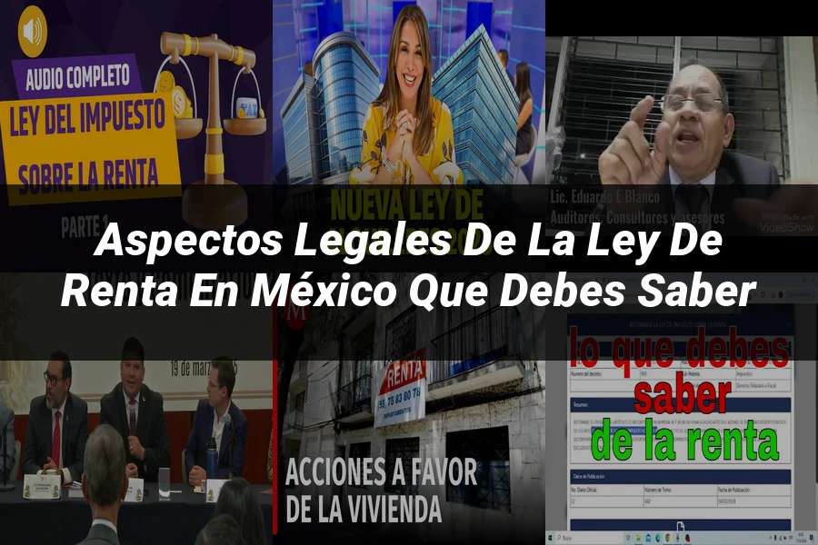 "Aspectos legales de la ley de renta en México que debes saber"