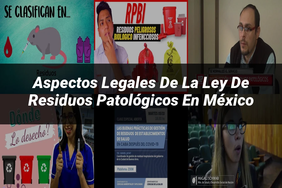 "Aspectos legales de la ley de residuos patológicos en México"