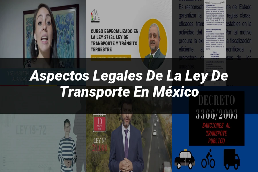 "Aspectos legales de la ley de transporte en México"
