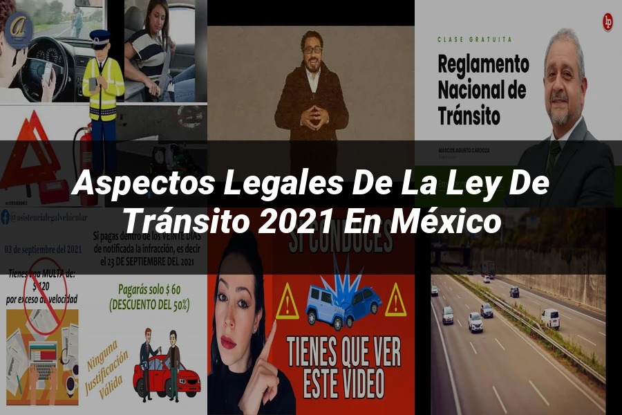 "Aspectos legales de la ley de tránsito 2021 en México"