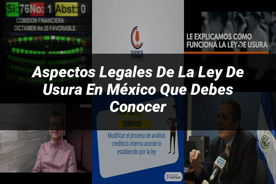 "Aspectos legales de la ley de usura en México que debes conocer"