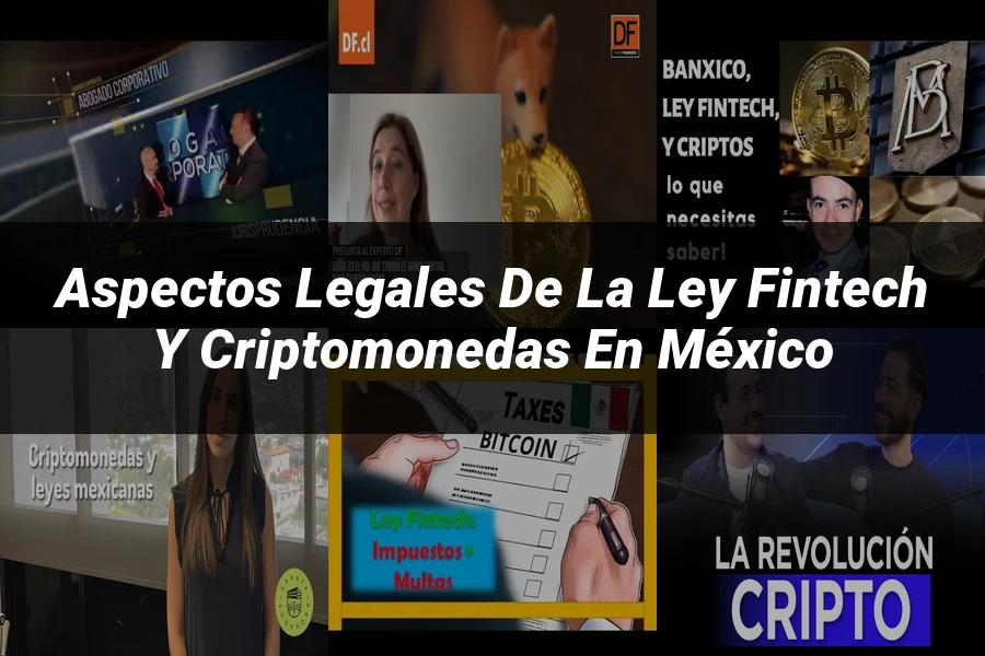 "Aspectos legales de la ley fintech y criptomonedas en México"