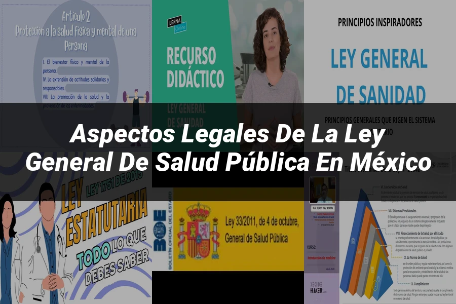 "Aspectos legales de la ley general de salud pública en México"