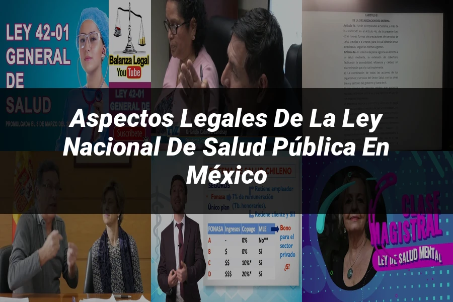 "Aspectos legales de la ley nacional de salud pública en México"