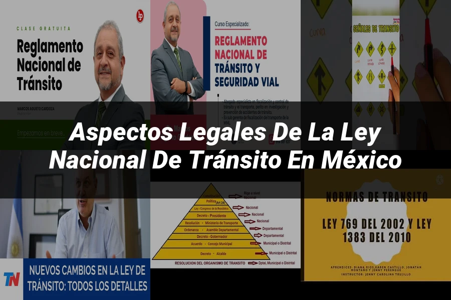 "Aspectos legales de la ley nacional de tránsito en México"