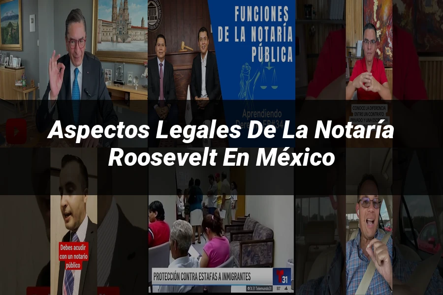 "Aspectos legales de la notaría Roosevelt en México"