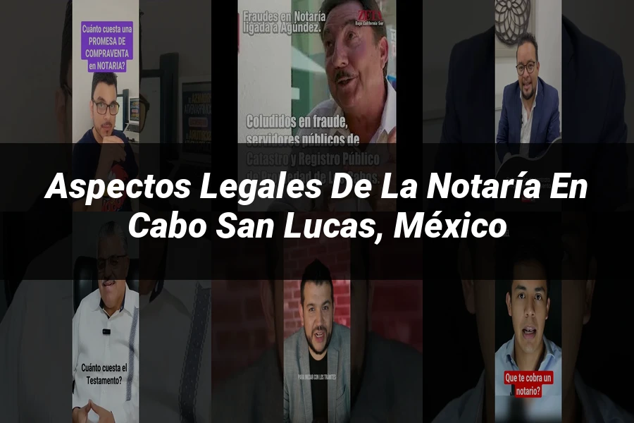 "Aspectos legales de la notaría en Cabo San Lucas, México"