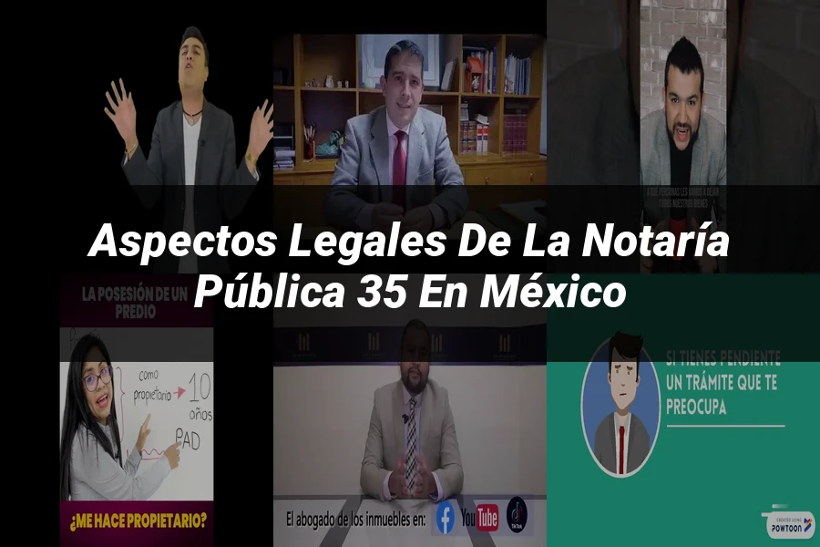 "Aspectos legales de la notaría pública 35 en México"