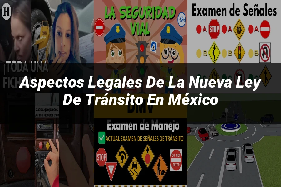 "Aspectos legales de la nueva ley de tránsito en México"