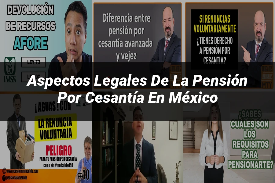 "Aspectos legales de la pensión por cesantía en México"