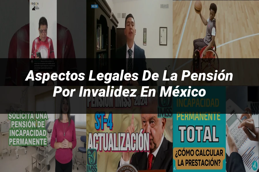 "Aspectos legales de la pensión por invalidez en México"