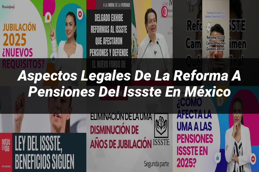"Aspectos legales de la reforma a pensiones del ISSSTE en México"