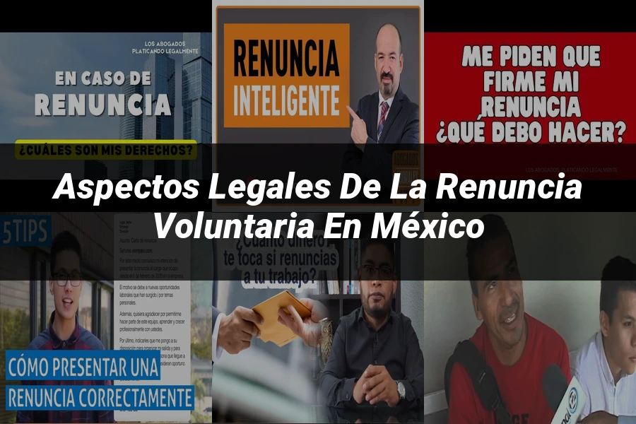 "Aspectos legales de la renuncia voluntaria en México"