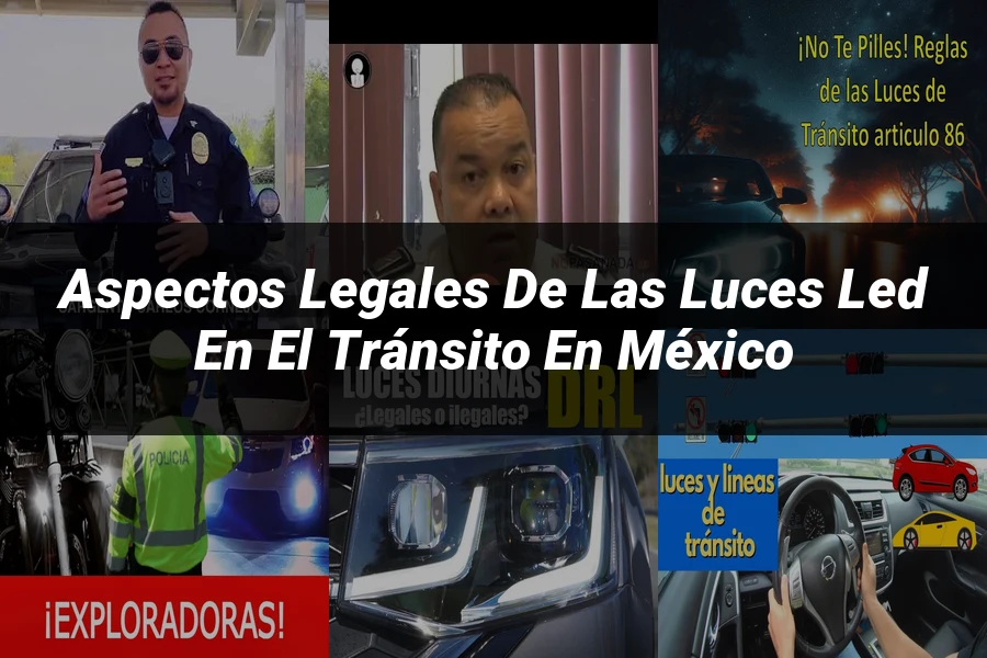 "Aspectos legales de las luces LED en el tránsito en México"