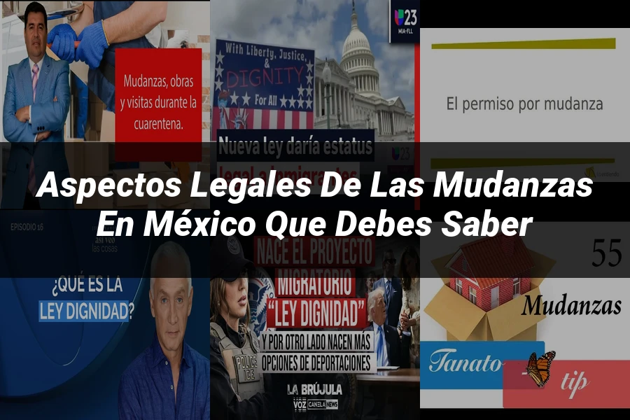 "Aspectos legales de las mudanzas en México que debes saber"