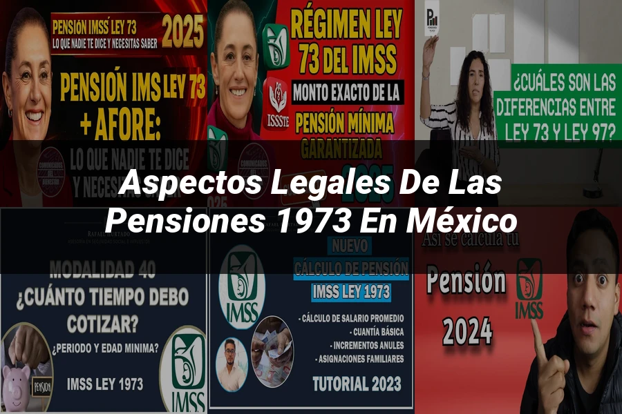 "Aspectos legales de las pensiones 1973 en México"