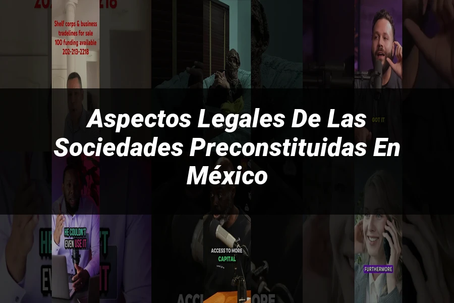 "Aspectos legales de las sociedades preconstituidas en México"