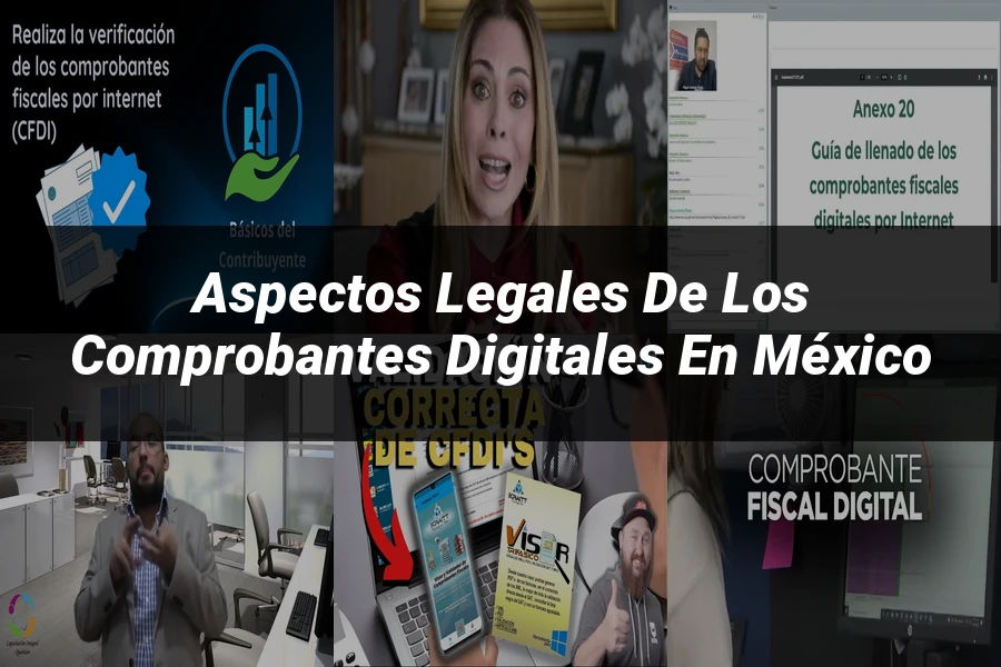 "Aspectos legales de los comprobantes digitales en México"