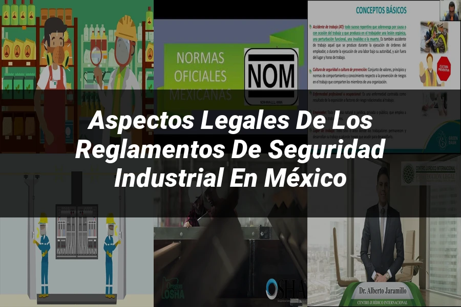 "Aspectos legales de los reglamentos de seguridad industrial en México"
