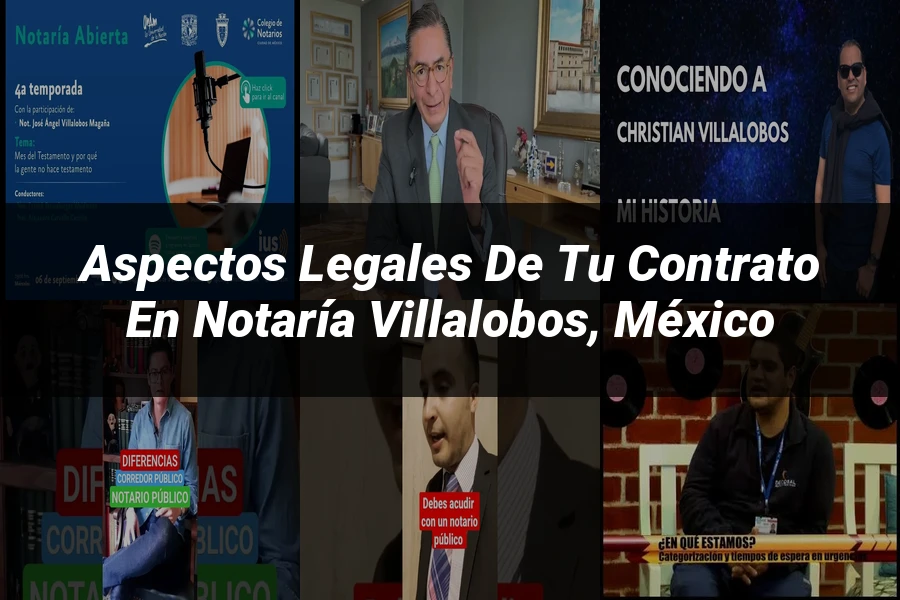 "Aspectos legales de tu contrato en Notaría Villalobos, México"