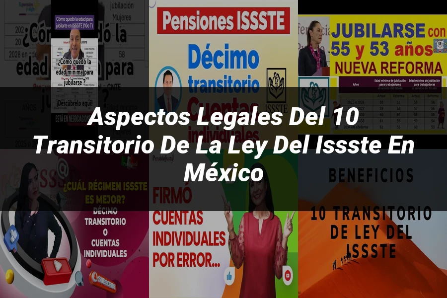"Aspectos legales del 10 transitorio de la ley del ISSSTE en México"