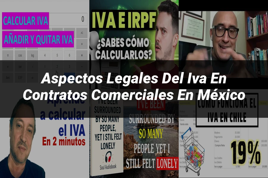 "Aspectos legales del IVA en contratos comerciales en México"