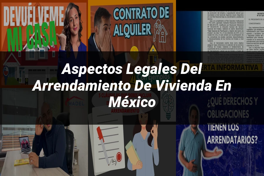 "Aspectos legales del arrendamiento de vivienda en México"