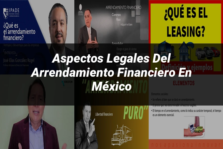 "Aspectos legales del arrendamiento financiero en México"