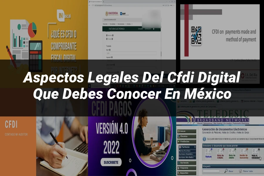 "Aspectos legales del cfdi digital que debes conocer en México"