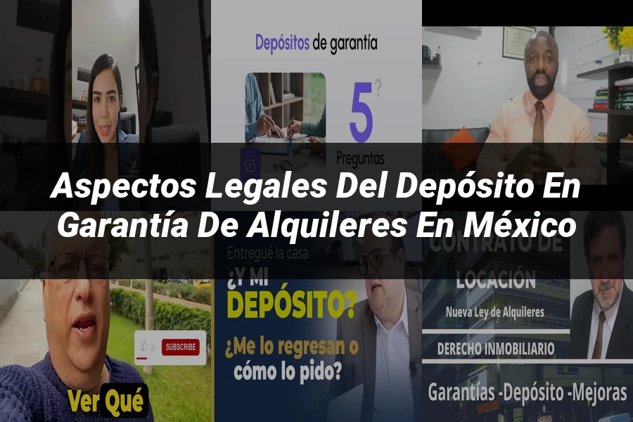 "Aspectos legales del depósito en garantía de alquileres en México"