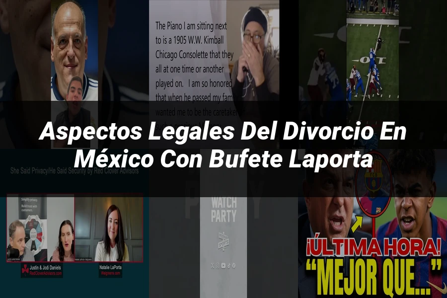 "Aspectos legales del divorcio en México con bufete Laporta"