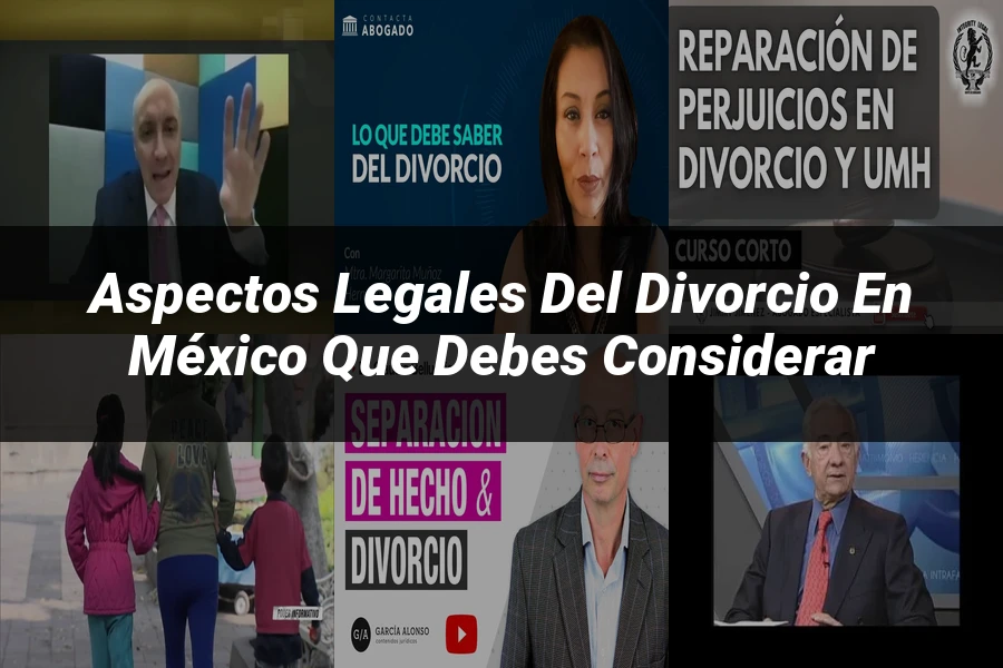 "Aspectos legales del divorcio en México que debes considerar"