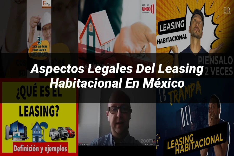 "Aspectos legales del leasing habitacional en México"