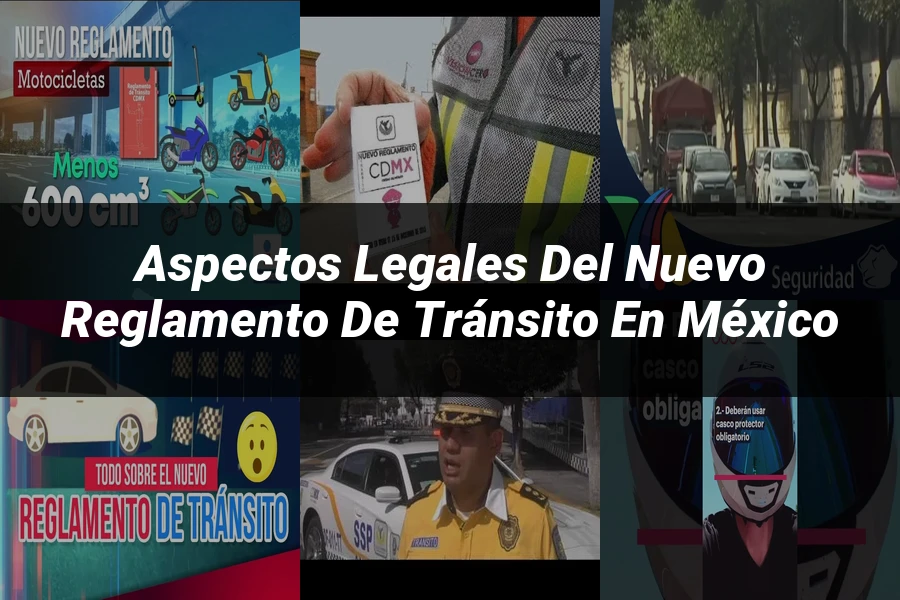 "Aspectos legales del nuevo reglamento de tránsito en México"