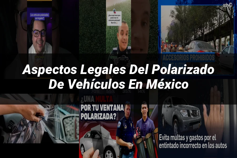 "Aspectos legales del polarizado de vehículos en México"
