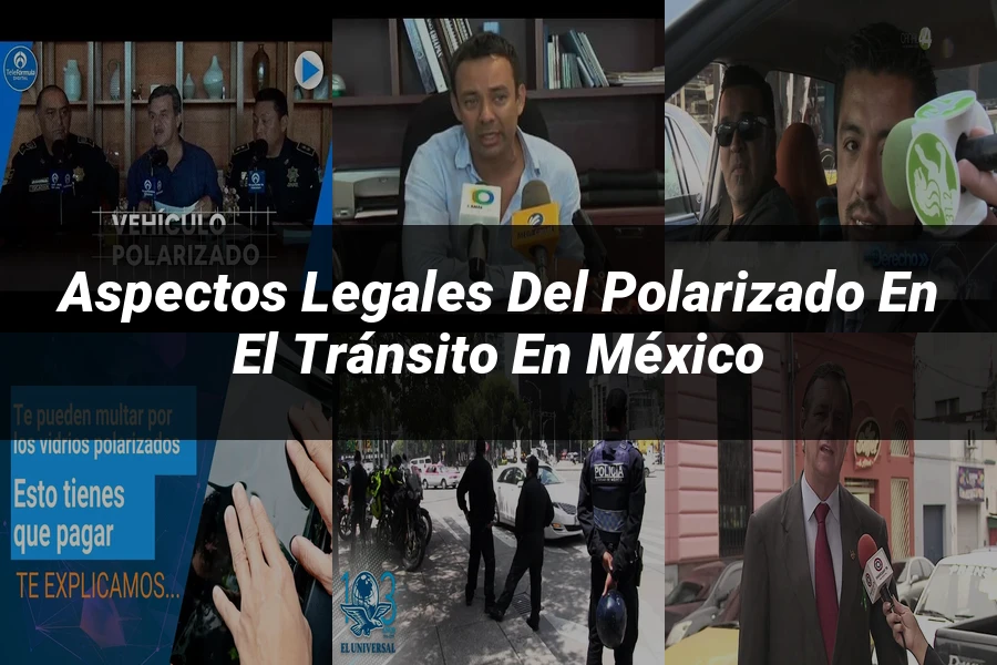 "Aspectos legales del polarizado en el tránsito en México"