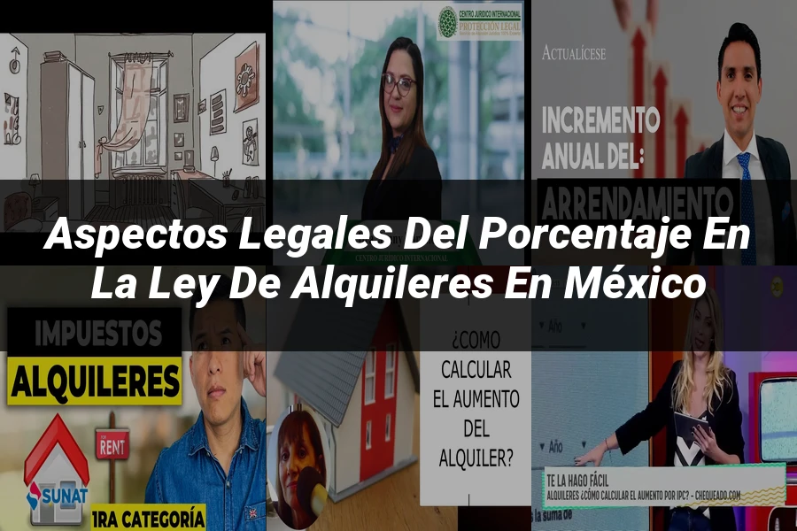 "Aspectos legales del porcentaje en la ley de alquileres en México"