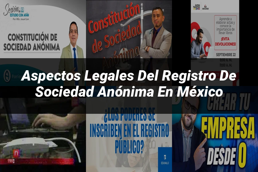 "Aspectos legales del registro de sociedad anónima en México"