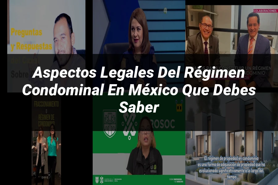 "Aspectos legales del régimen condominal en México que debes saber"