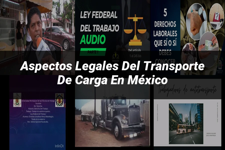 "Aspectos legales del transporte de carga en México"