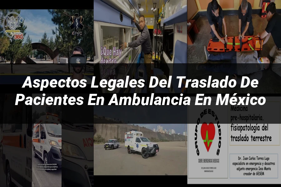 "Aspectos legales del traslado de pacientes en ambulancia en México"