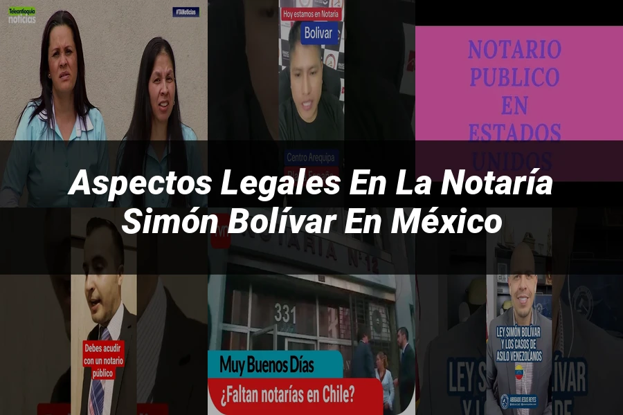 "Aspectos legales en la Notaría Simón Bolívar en México"