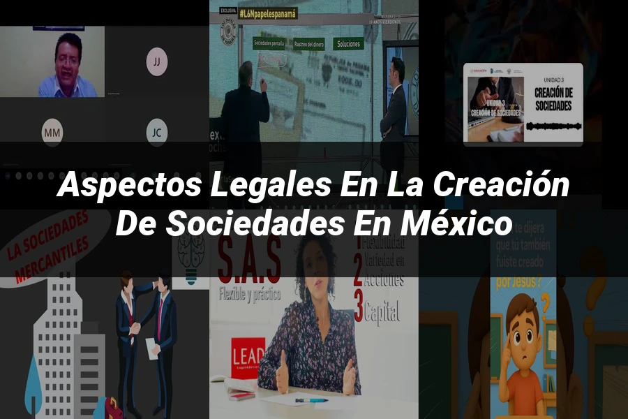 "Aspectos legales en la creación de sociedades en México"