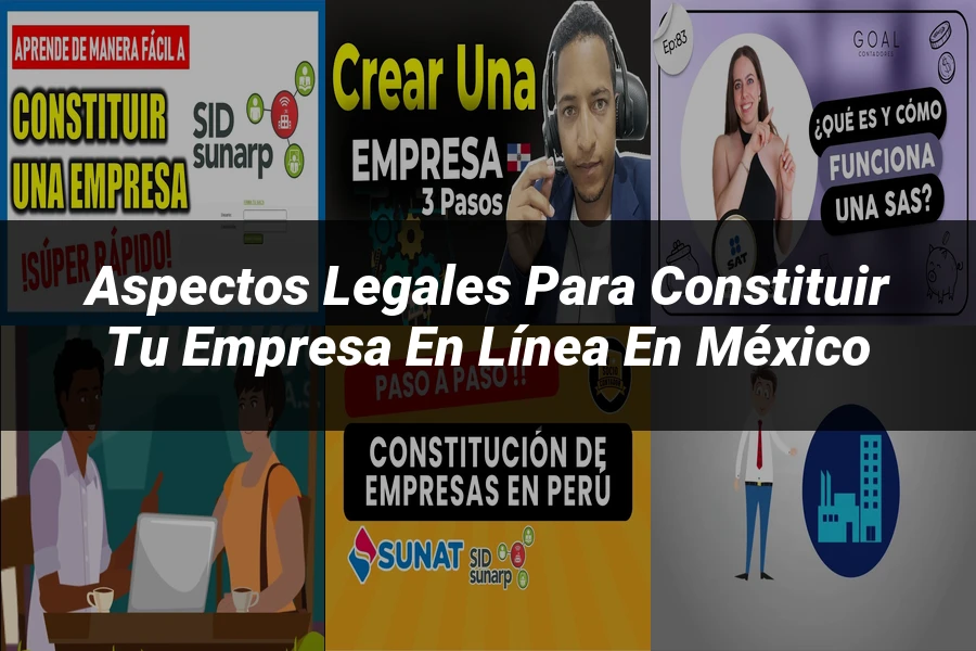 "Aspectos legales para constituir tu empresa en línea en México"