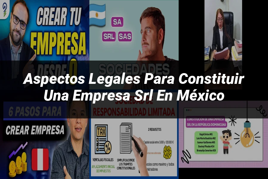 "Aspectos legales para constituir una empresa SRL en México"