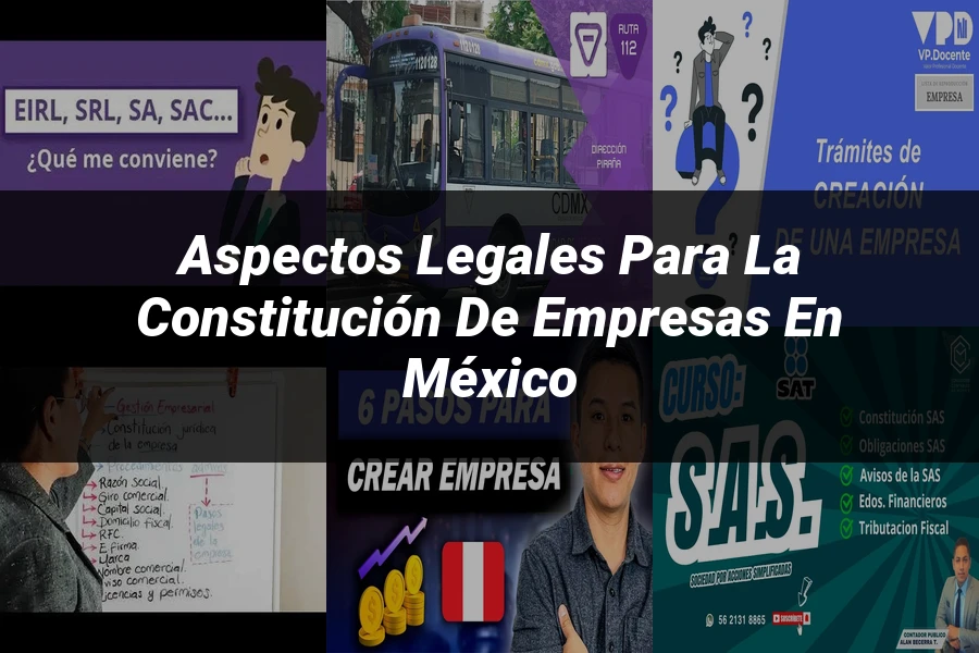 "Aspectos legales para la constitución de empresas en México"
