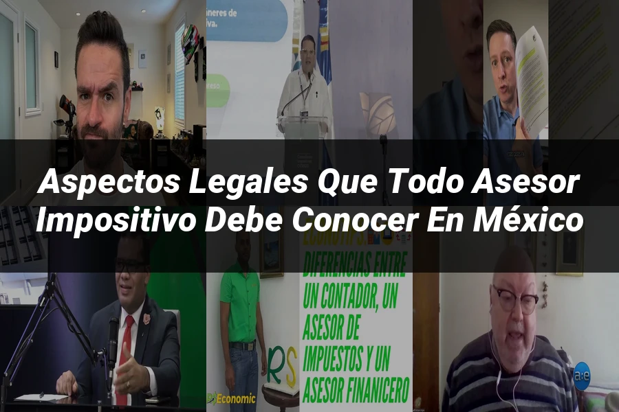 "Aspectos legales que todo asesor impositivo debe conocer en México"