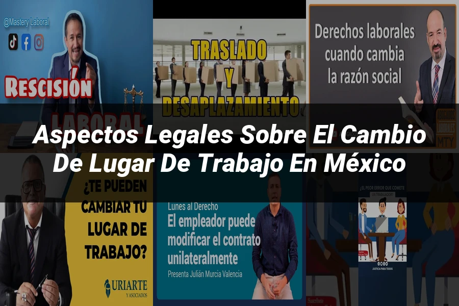 "Aspectos legales sobre el cambio de lugar de trabajo en México"
